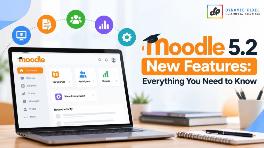 Moodle 5.2 New Features